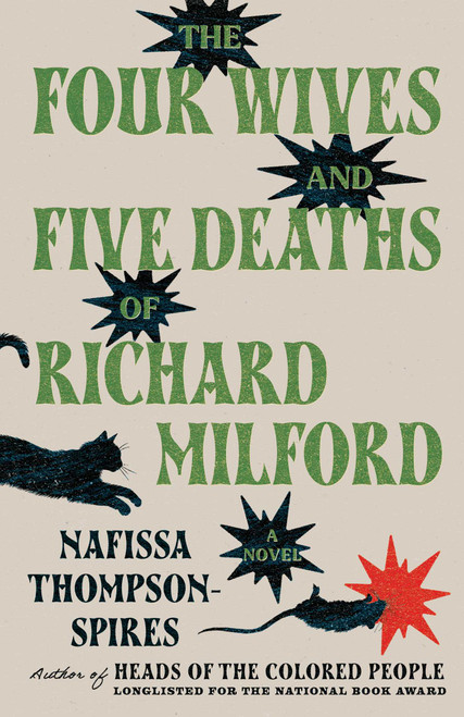The Four Wives and Five Deaths of Richard Milford (A Novel) by Nafissa Thompson-Spires, 9781501168048