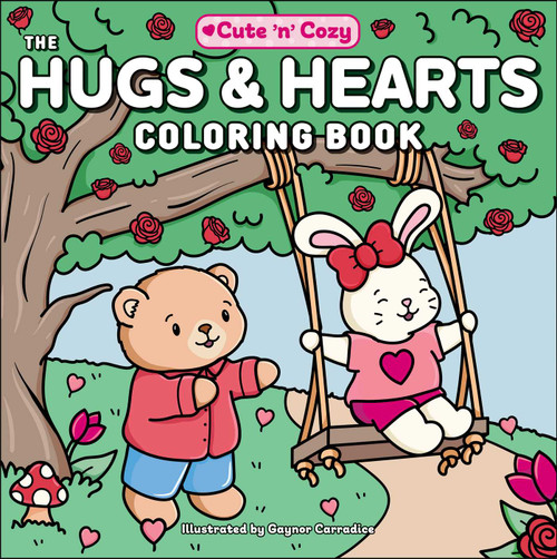 The Hugs & Hearts Coloring Book by Gaynor Carradice, 9781507226896