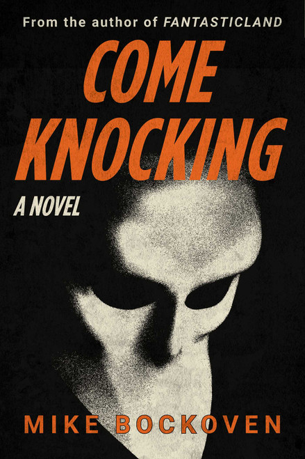 Come Knocking (A Novel) by Mike Bockoven, 9781510788169