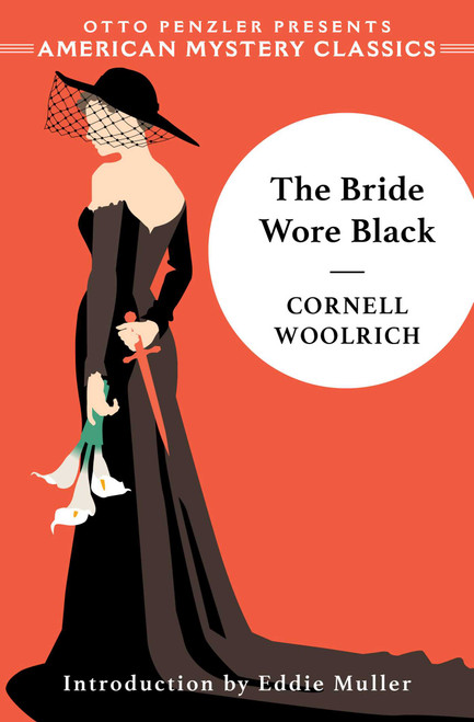 The Bride Wore Black by Cornell Woolrich, Eddie Muller, 9781613161999