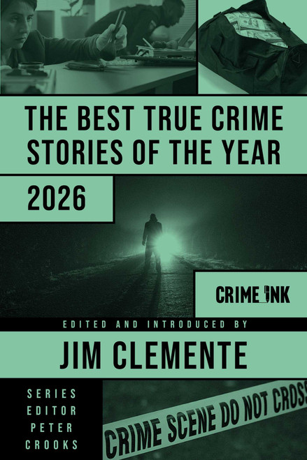 The Best True Crime Stories of the Year 2026 by Jim Clemente, Peter Crooks, 9781613168110