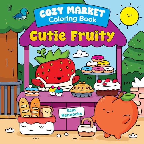 Cozy Market Coloring Book: Cutie Fruity by Sam Rennocks, 9781965636749
