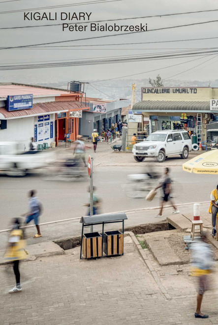 Kigali Diary by Peter Bialobrzeski, 9783960701361