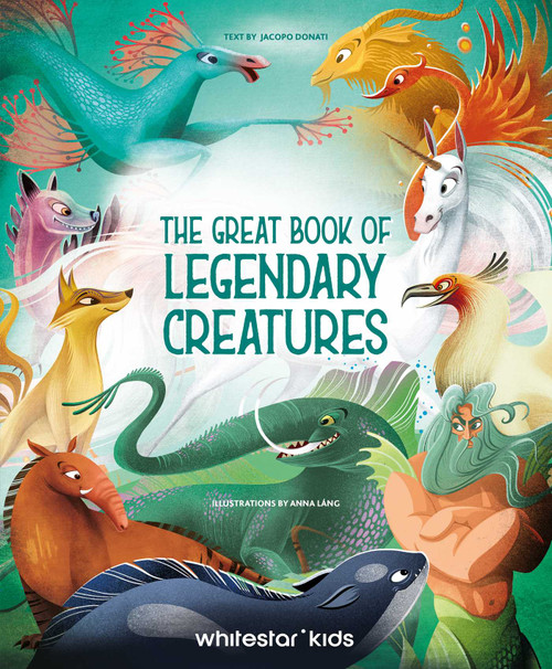 The Great Book of Legendary Creatures by Anna Làng, 9788854422223