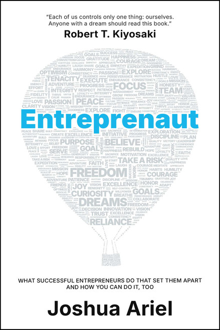 Entreprenaut (What Successful Entrepreneurs Do That Set Them Apart and How You Can Do It, Too) by Joshua Ariel, 9798895657393