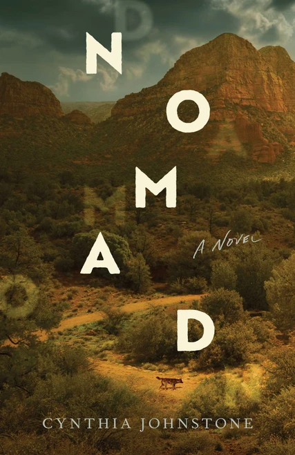 Nomad (A Novel) by Cynthia Johnstone, 9798896361749