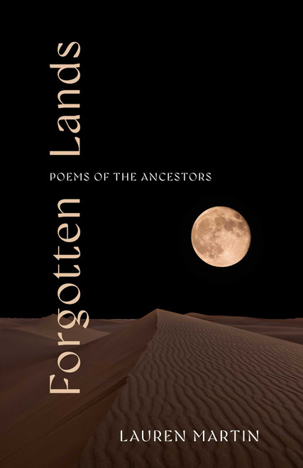 Forgotten Lands (Poems of the Ancestors) by Lauren Martin, 9798896362203