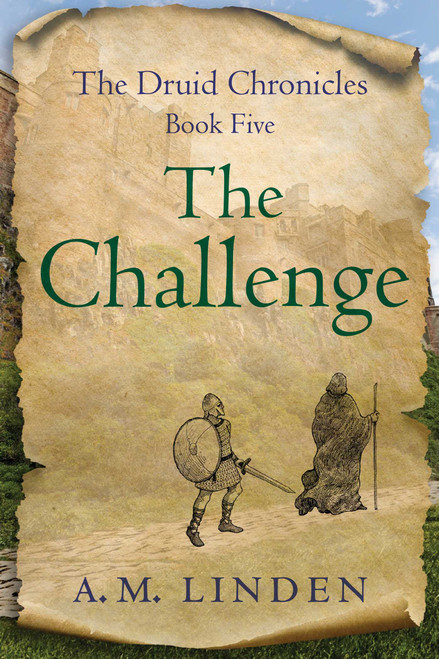 The Challenge (The Druid Chronicles, Book Five) by A. M. Linden, 9798896362241