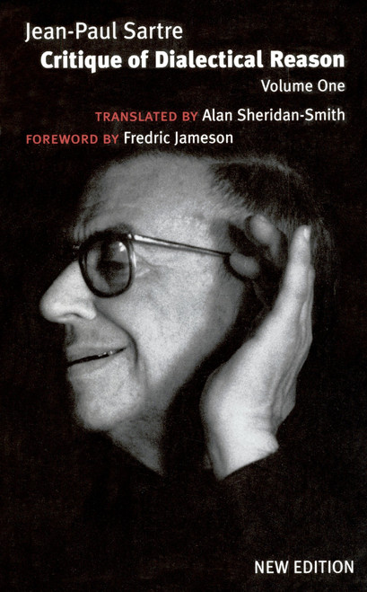 Critique of Dialectical Reason, Vol. 1 by Jean-Paul Sartre, Jonathan Ree, Alan Sheridan-Smith, Fredric Jameson, 9781859844854