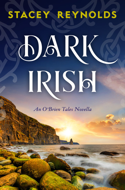 Dark Irish (An O'Brien Novella) by Stacey Reynolds, 9781837004317