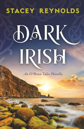 Dark Irish (An O'Brien Novella) by Stacey Reynolds, 9781837004317