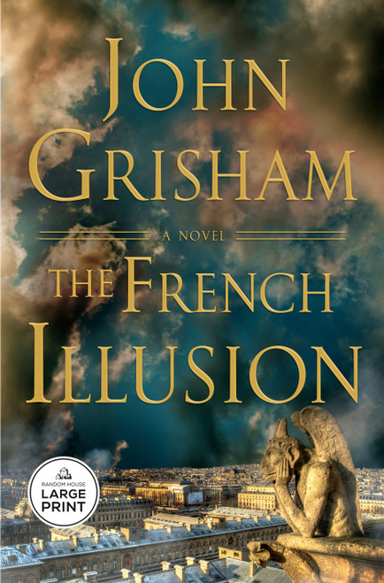 The French Illusion (A Novel) by John Grisham, 9780593830178