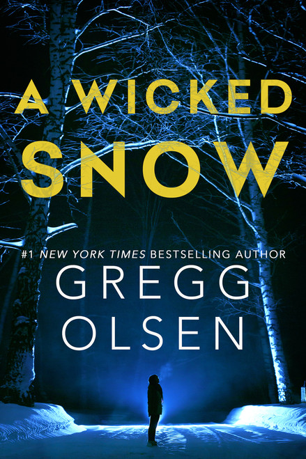 A Wicked Snow by Gregg Olsen, 9781496759764