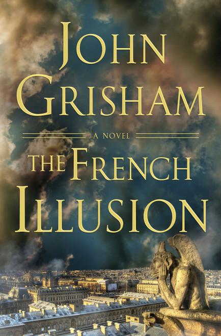 The French Illusion (A Novel) by John Grisham, 9780385550543