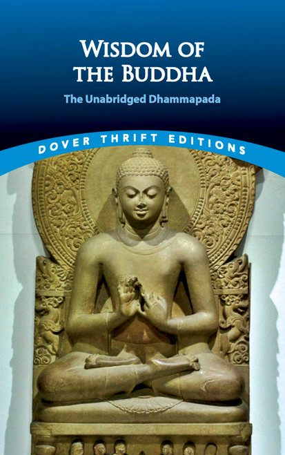 Wisdom of the Buddha (The Unabridged Dhammapada) by F. Max Müller, 9780486411200