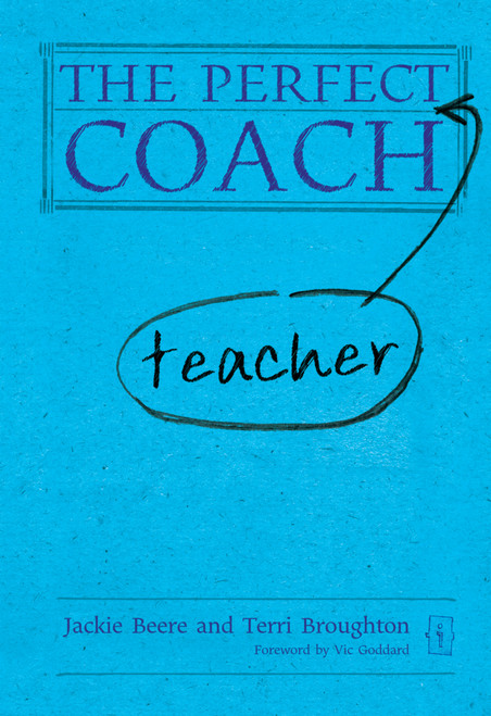 The Perfect (Teacher) Coach by Jackie Beere, Terri Broughton, 9781781350034