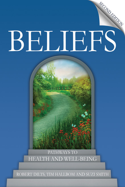 Beliefs (Pathways to Health and Well-Being) by Robert Dilts, Tim Hallbom, Suzi Smith, 9781845908027