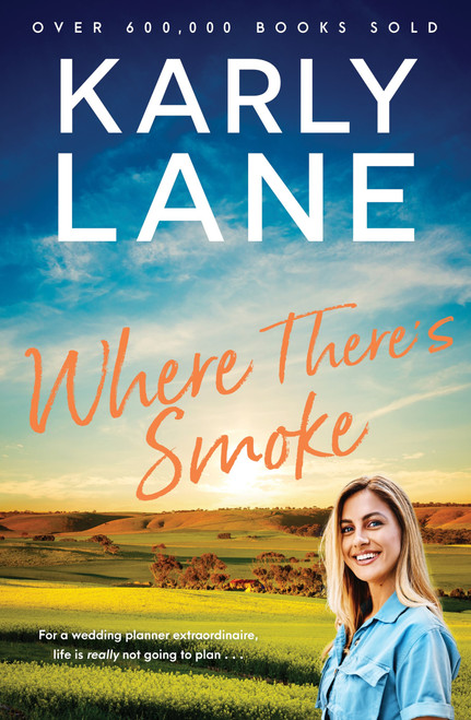Where There's Smoke by Karly Lane, 9781761472053