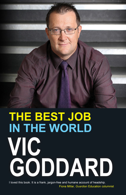 The Best Job in the World by Vic Goddard, 9781781351109