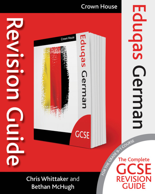 Eduqas GCSE Revision Guide German by Chris Whittaker, Bethan McHugh, 9781785832741