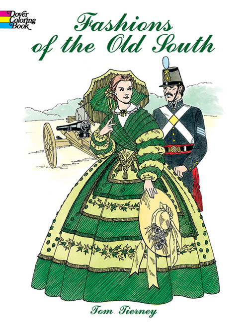 Fashions of the Old South Coloring Book by Tom Tierney, 9780486438764