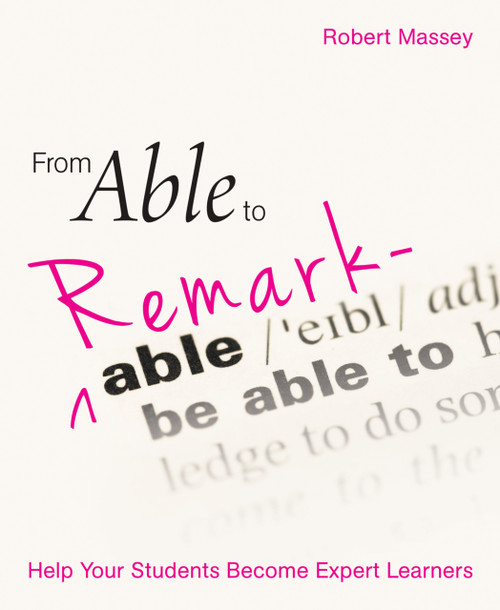 From Able to Remarkable (Help your students become expert learners) by Robert Massey, 9781785834356