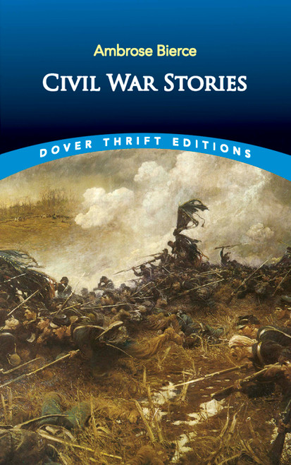Civil War Stories by Ambrose Bierce, 9780486280387
