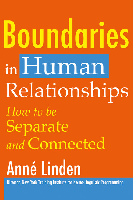 Boundaries in Human Relationships (How to be separate and connected) by Anne Linden, 9781845900762