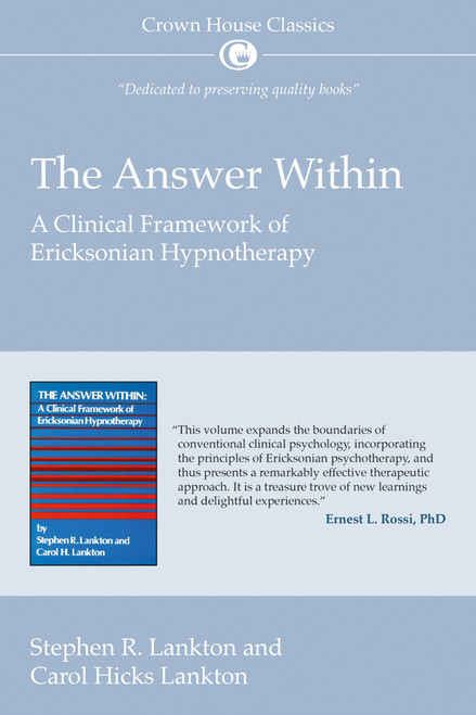 The Answer Within (A Clinical Framework of Ericksonian Hypnotherapy) by Stephen Lankton, Carol Hicks Lankton, 9781845901219