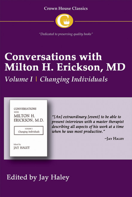 Conversations with Milton H. Erickson MD Vol 1 (Volume I, Changing Individuals) by Jay Haley, 9781935810148