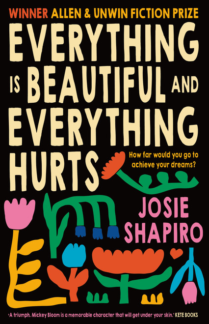Everything is Beautiful and Everything Hurts by Josie Shapiro, 9781991006813