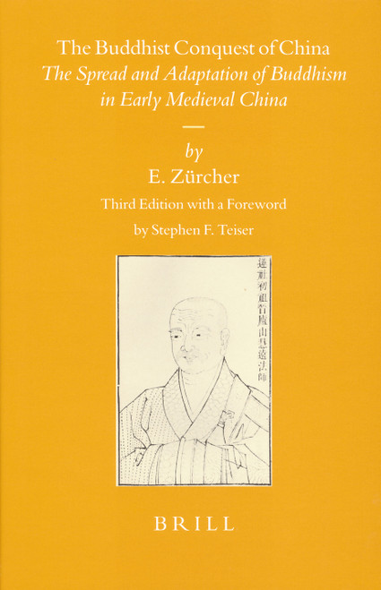 The Buddhist Conquest of China (The Spread and Adaptation of Buddhism in Early Medieval China) by Erik Zürcher, 9789004764507