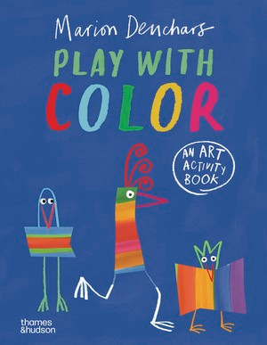 Play with Color (An Art Activity Book) by Marion Deuchars, 9780500660409
