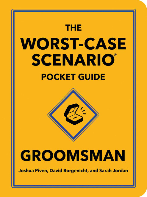The Worst-Case Scenario Pocket Guide: Groomsman (Miniature Edition) by Joshua Piven, David Borgenicht, Sarah Jordan, 9781683695332