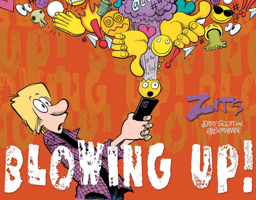 Blowing Up! (The Complete 2024 Zits Collection) by Jim Borgman, Jerry Scott, 9798881601577