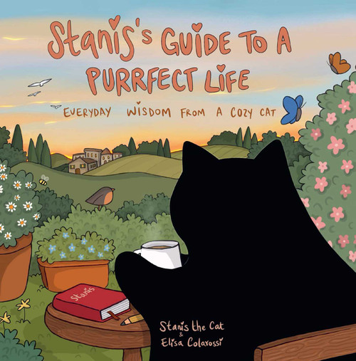 Stanis's Guide to a Purrfect Life (Everyday Wisdom from a Cozy Cat) by Elisa Colarossi, 9798881611941