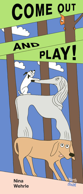 Come Out and Play! by Nina Wehrle, Alisha Niehaus Berger, 9780735846371