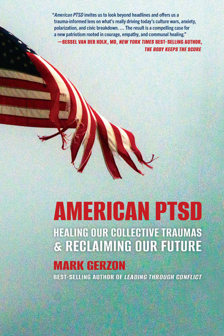 American PTSD (Healing Our Collective Traumas & Reclaiming Our Future) by Mark Gerzon, 9781493093939