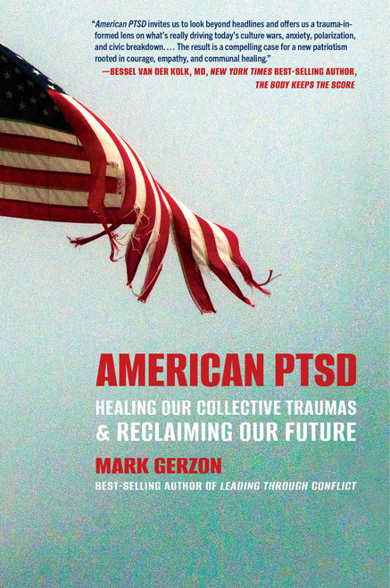 American PTSD (Healing Our Collective Traumas & Reclaiming Our Future) by Mark Gerzon, 9781493093939