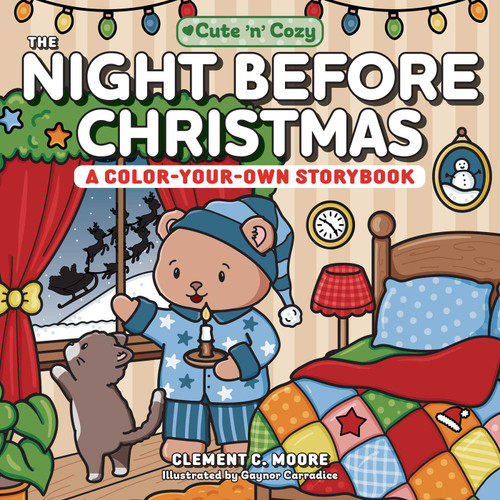 The Night Before Christmas (A Color-Your-Own Storybook) by Clement Clarke Moore, Gaynor Carradice, 9781507226476