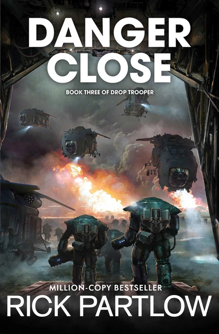 Danger Close (Drop Trooper, Book 3) by Rick Partlow, 9781638493945