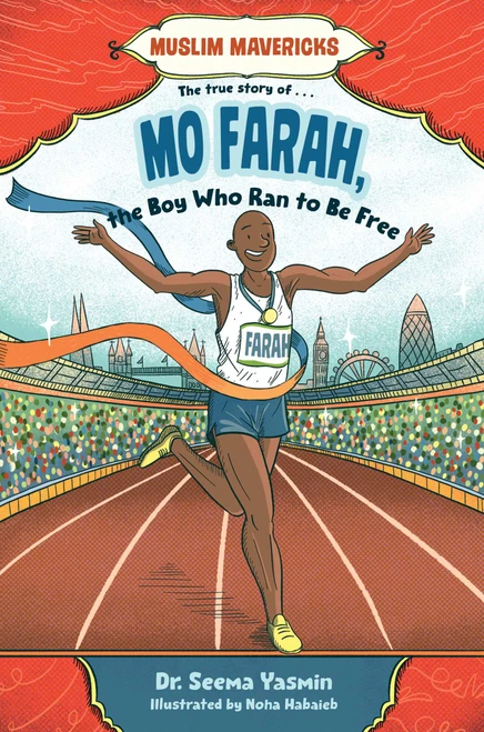Mo Farah, the Boy Who Ran to Be Free by Seema Yasmin, Noha Habaieb, 9781665953443