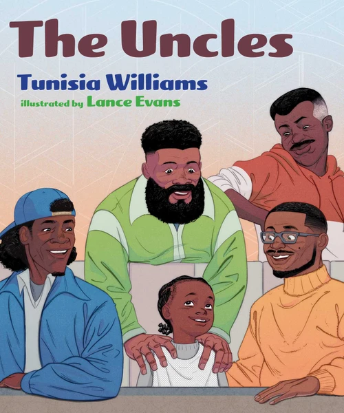 The Uncles by Tunisia Williams, Lance Evans, 9781665965958