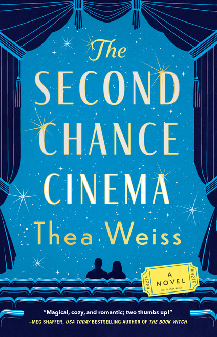 The Second Chance Cinema (A Novel) by Thea Weiss, 9781668080412