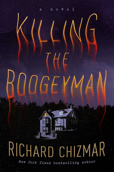 Killing the Boogeyman by Richard Chizmar, 9781668083833