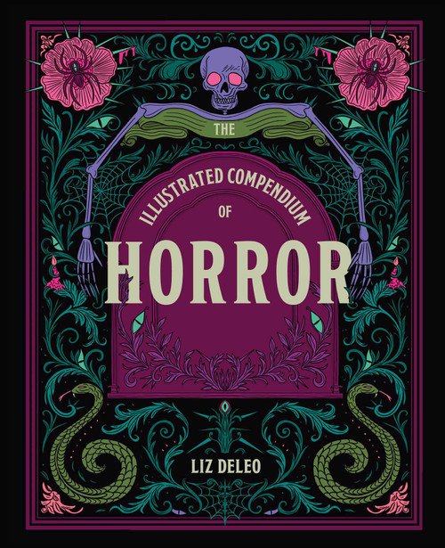 The Illustrated Compendium of Horror by Liz Deleo, 9781668099087