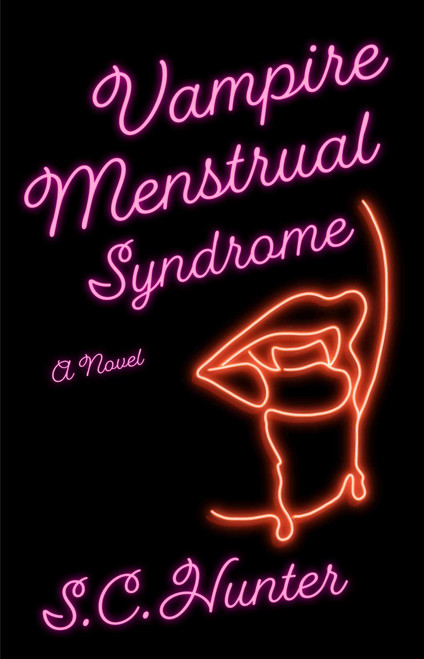 Vampire Menstrual Syndrome by S.C. Hunter, 9781668213407