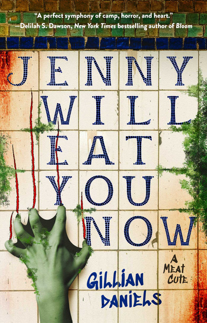Jenny Will Eat You Now (A Meat Cute) by Gillian Daniels, 9781668218136