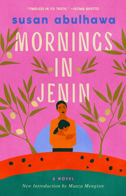 Mornings in Jenin (A Novel) by susan abulhawa, 9781668242070