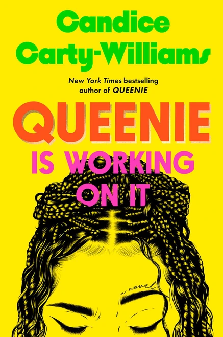 Queenie Is Working on It (A Novel) by Candice Carty-Williams, 9781982178116